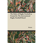 The Rules of Rugby Football as Framed by The International Rugby Football Board - Paperback