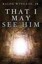 That I May See Him - Paperback