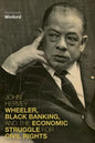 John Hervey Wheeler, Black Banking, and the Economic Struggle for Civil Rights - Hardcover