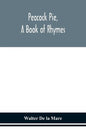 Peacock pie, a book of rhymes - Paperback
