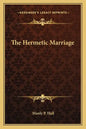 The Hermetic Marriage - Paperback