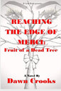 Reaching The Edge Of Merci: Fruit of a Dead Tree - Paperback