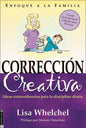 Corrección Creativa: Ideas Extraordinarias Para La Disciplina Diaria - Paperback