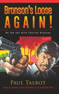 Bronson's Loose Again! On the Set with Charles Bronson (hardback) - Hardcover