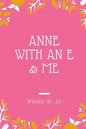 Anne with an E & Me - Paperback