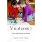 Montessori: The Science Behind the Genius - Paperback