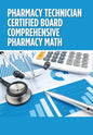 Pharmacy Technician Certified Board Comprehensive Pharmacy Math - Hardcover