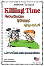 Killing Time -- Proscratination, Retirement, Aging and Life: Jokes and Cartoons in Black & White - Paperback