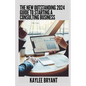 The New Outstanding 2024 Guide To Starting A Consulting Business: Everything You Need Know - Paperback