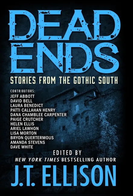 Dead Ends: Stories from the Gothic South - Hardcover