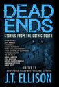Dead Ends: Stories from the Gothic South - Hardcover