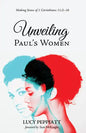 Unveiling Paul's Women: Making Sense of 1 Corinthians 11:2-16 - Hardcover