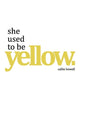 she used to be yellow - Paperback