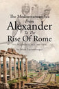The Mediterranean Sea From Alexander To The Rise Of Rome: The Hellenistic Age, 360-133 BC - Paperback