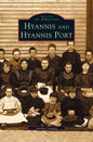Hyannis and Hyannis Port - Hardcover