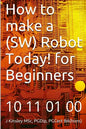 How to make a Robot Today! for Beginners - Paperback