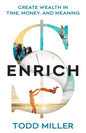 Enrich: Create Wealth in Time, Money, and Meaning - Paperback