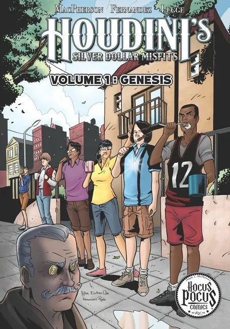 Houdini's Silver Dollar Misfits: Volume 1: GENESIS - Paperback