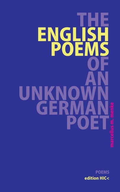 The English Poems of an Unknown German Poet: Poems - Paperback