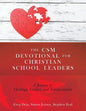 The CSM Devotional for Christian School Leaders: A Journey of Challenge, Comfort, and Transformation - Paperback