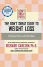 The Don't Sweat Guide to Weight Loss: Feeling at Peace with Your Body - Paperback