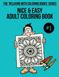Nice & Easy Adult Coloring Book #1: The 'Relaxing With Coloring Books' Series - Paperback