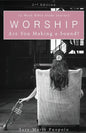 Worship: Are You Making a Sound? - Paperback