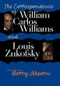 The Correspondence of William Carlos Williams & Louis Zukofsky - Hardcover