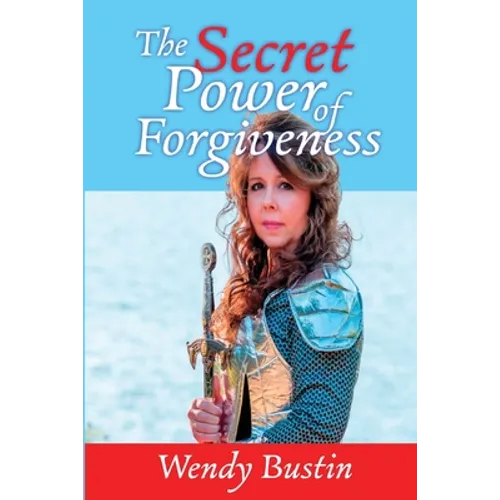 The Secret Power of Forgiveness - Paperback
