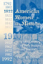 American Women in Mission: The Modern Mission Era 1792-1992 - Paperback
