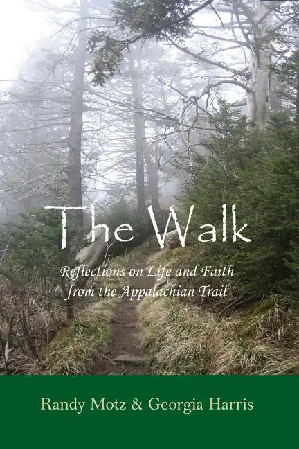 The Walk: Reflections on Life and Faith from the Appalachian Trail - Paperback
