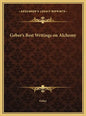 Geber's Best Writings on Alchemy - Hardcover