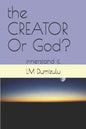The CREATOR Or God?: innerstand it. - Paperback