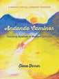Andando Caminos: Teaching Spanish in Waldorf Schools: A Manual for All Language Teachers - Paperback
