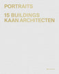 Portraits: 15 Buildings Kaan Architecten - Hardcover