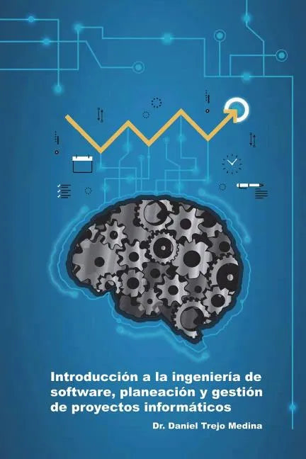 Introducción a la ingeniería de software, planeación y gestión de proyectos informáticos - Paperback