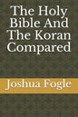 The Holy Bible And The Koran Compared - Paperback