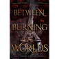 Between Burning Worlds - Paperback
