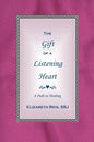 The Gift of a Listening Heart: A Path to Healing - Paperback