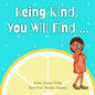 Being Kind, You Will Find.... - Paperback