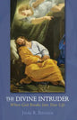 The Divine Intruder: When God Breaks Into Your Life - Paperback