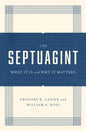 The Septuagint: What It Is and Why It Matters - Paperback