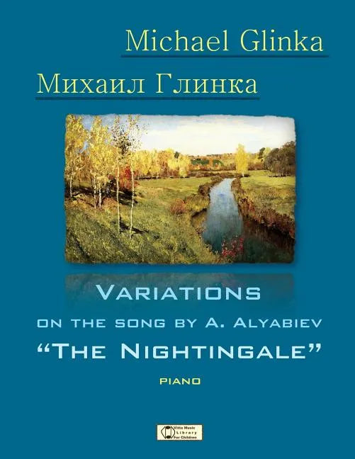 Glinka. Nightingale.: Variations on the Song by A. Alyabiev - Paperback