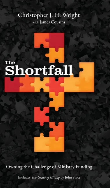 The Shortfall: Owning the Challenge of Ministry Funding - Hardcover