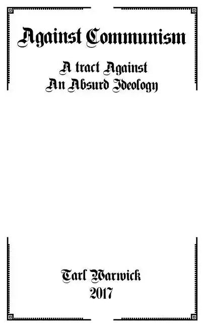 Against Communism: A Tract Against an Absurd Ideology - Paperback