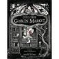 Into the Goblin Market - Hardcover