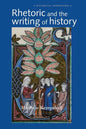 Rhetoric and the Writing of History, 400-1500 - Paperback