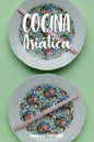Cocina Asiática: Cocina Fácil. 50 Recetas de China, Japón, Indonesia y Tailandesa. - Paperback