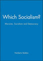 Which Socialism?: Marxism, Socialism and Democracy - Paperback