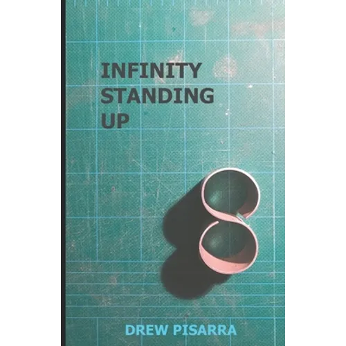 Infinity Standing Up - Paperback